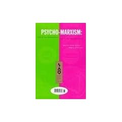 Psycho-Marxism: Marxism and Psychoanalysis Late in the Twentieth Century