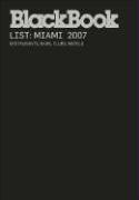 BlackBook Guide to Miami: Restaurants, Bars, Clubs, Hotels (Blackbook List: Miami)