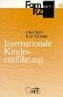 Internationale Kindesentf�hrung: Das Haager Kindesentf�hrungs�bereinkommen und das Europ�ische Sorgerechts�bereinkommen