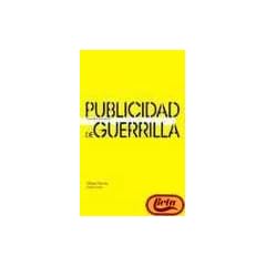 Publicidad de guerrilla: Otras formas de comunicar
