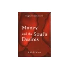 Money and the Soul's Desires: A Meditation on Wholeness