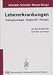 Lebererkrankungen. Pathophysiologie, Diagnostik, Therapie.