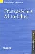 Franz�sisches Mittelalter. Lehrbuch-Romanistik