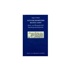 Alte Kirchenb�cher richtig lesen: Hand- und �bungsbuch f�r Familiengeschichtsforscher