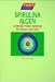 Image of Spirulina- Algen. Lichtvolle Power- Nahrung für Körper und Geist.