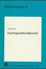 Kapitalgesellschaftsrecht (RWS-Grundkurs)
