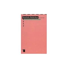 Vermittelte Weiblichkeit. Feministische Wissenschafts- und Gesellschaftstheorie