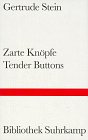 Zarte Knöpfe. Tender Buttons.