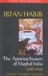 The Agrarian System of Mughal India, 1526-1707