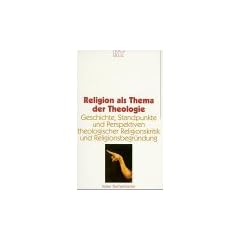 Religion als Thema der Theologie