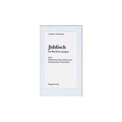 Jiddisch im Berliner Jargon oder Hebr�ische Sprachelemente im deutschen Wortschatz