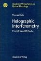 Holographic Interferometry: Principles and Methods (AKV Series in Optical Metrology)