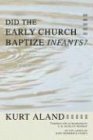 Did the Early Church Baptize Infants?