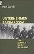 Unternehmen Barbarossa. Der Marsch nach Russland.