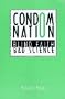 Condom Nation: Blind Faith, Bad Science