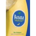 Banana (The Fate of the Fruit That Changed the World)