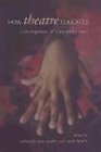 How Theatre Educates: Convergences and Counterpoints with Artists, Scholars, and Advocates