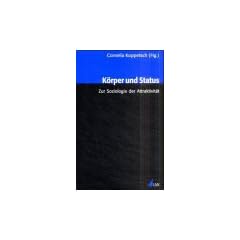 K�rper und Status: Zur Soziologie der Attraktivit�t (Analyse und Forschung)