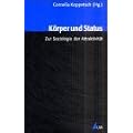 K�rper und Status: Zur Soziologie der Attraktivit�t (Analyse und Forschung)