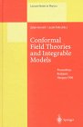 Conformal Field Theories and Integrable Models: Lectures Held at the Eötvös Graduate Course, Budapest, Hungary, 13-18 August 1996 (Lecture Notes in Physics)
