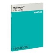 Wallpaper City Guide: Boston ("Wallpaper*" City Guides) (Wallpaper City Guides (Phaidon Press))
