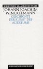 Geschichte der Kunst des Altertums - Johann Joachim Winckelmann