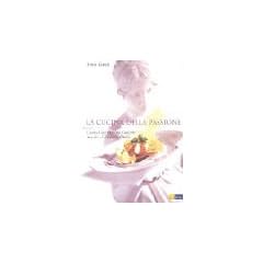 La Cucina della Passione. Lustvoll-mediterrane Gerichte aus der 'Giardino-K�che'