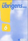 übrigens...6. Spracherziehung. Arbeitsheft.