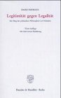 Produkt-Bild: Legitimit&auml;t gegen Legalit&auml;t. Der Weg der politischen Philosophie Carl Schmitts.