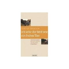 Ich sehe die Welt wie ein frohes Tier: Wie ich als Autistin Menschen und Tiere einander n�her bringen kann