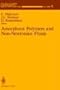 Amorphous Polymers and Non-Newtonian Fluids (The IMA Volumes in Mathematics and its Applications)