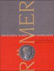 Die R&ouml;mer zwischen Alpen und Nordmeer - Ludwig Wamser