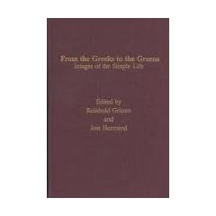 From the Greeks to the Greens: Images of the Simple Life (Monatshefte Occasional Volumes)