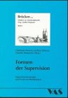 Formen der Supervision - Supervisionskonzepte und Praxis im Klinikkontext - Christoph Hennch, Andreas Werner, G&uuml;nther Bergmann