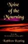 Noise of the Mourning