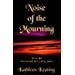 Noise of the Mourning