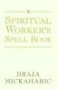 A Spiritual Worker's Spell Book