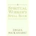 A Spiritual Worker's Spell Book