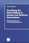 Gestaltung der Weiterbildung in kleinen und mittleren Unternehmen