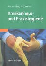 Krankenhaushygiene. Management und Qualitätssicherung