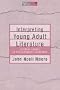 Interpreting Young Adult Literature: Literary Theory in the Secondary Classroom (Young Adult Literature Series)