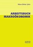 Arbeitsbuch Makroökonomik