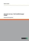 Anorexia nervosa - Die Krankheit junger Frauen - Sabrina Gerdes
