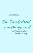 Ein Zauderheld am Bungeeseil: Eine biografische Reifepr�fung