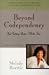 Beyond Codependency and Getting Better All the Time (Paperback)