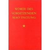 Worte des Vorsitzenden Mao Tsetungvon "Mao Tse-tung"