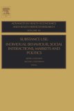 Substance Use: Individual Behavior, Social Interaction, Markets and Politics, Volume 16 (Advances in Health Economics & Health Services Research)