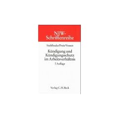 NJW-Schriftenreihe (Schriftenreihe der Neuen Juristischen Wochenschrift), H.6, K�ndigung und K�ndigungsschutz im Arbeitsverh�ltnis