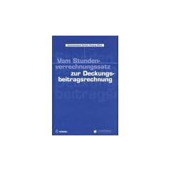 Vom Stundenverrechnungssatz zur Deckungsbeitragsrechnung