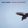Mark Knopfler – Sailing to Philadelphia
